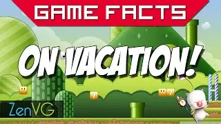 Game Facts is Going on Vacation!