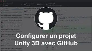 Configurer un projet Unity 3D avec GitHub (Tutoriel)
