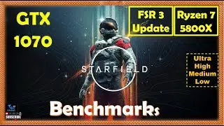 Starfield FSR 3 Update - GTX 1070 - 1080p - All Settings | Performance Benchmarks