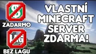 Jak udělat minecraft server zdarma? | CZ/SK TUTORIAL
