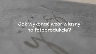 Jak zaprojektować własny wzór na fotoprodukcie?
