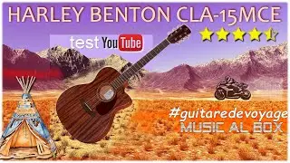 Test de Guitares de Voyage #2 Harley Benton CLA 15 MCE #guitaredevoyage