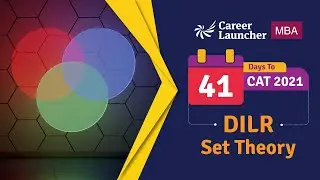 41 Days to CAT 2021 | Set Theory | Career Launcher