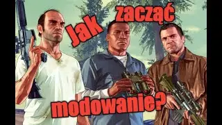 Jak zacząć modowac GTAV?