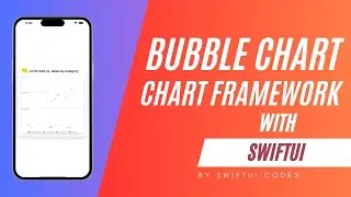 Bubble Chart with SwiftUI [Chart Framework]