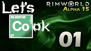 Let's Play RimWorld Alpha 15 - Episode 1 - Breaking Bad Scenario [Rimworld Alpha 15 Gameplay]
