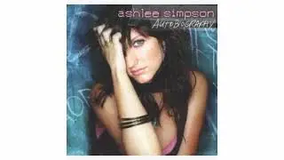 ASHLEE SIMPSON AUTOBIOGRAPHY FULL ALBUM