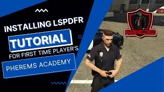 LSPDFR | FIRST TIME PLAYER'S | TUTORIAL Getting Started! | Pherems Academy |