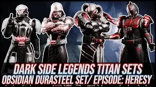Destiny 2: Darkside Legends Titan Sets! | Episode: Heresy