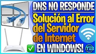 Error DNS NO Responde en Windows (2021) Solución al Problema del Servidor de Internet (paso a paso).