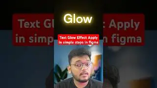 Text Glow Effect Apply in simple steps in figma #shorts #textgloweffect #figmaplugins