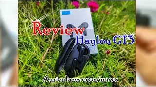 HAYLOU GT3 - REVISADO EN ESPAÑOL