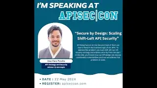 Secure by Design: Scaling Shift-Left API Security with Jose Haro Peralta