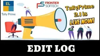 How to setup TallyPrime 2.1 / Edit Log(Audit Trail), Change financial year