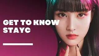 STAYC (스테이씨) Members Profile & Facts (Birth Names, Positions etc..) [Get To Know K-Pop]