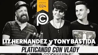 LIZ HERNÁNDEZ Y TONY BASTIDA ‘PLATICANDO CON VLADY’ | EP #24 | La vida de Musicos locales en Houston