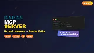 Building a Kafka MCP Server: Control Apache Kafka with Natural Language (VS Code + AI)
