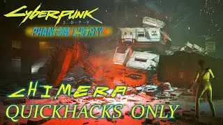 CHIMERA Boss Fight with QUICKHACKS ONLY! – CYBERPUNK 2077 Phantom Liberty DLC Gameplay