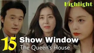 Show Window: The Queen's House Ep-15 Review [Eng Sub]