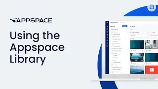 Content: Using the Appspace Library