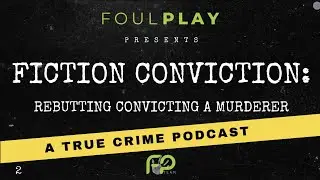 Convicting a Murderer - CAM Episode 6, Rebuttal. (Part 2)