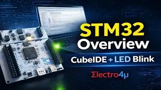 STM32 Explained + CubeIDE Installation | First LED Blink Project (Step-by-Step)