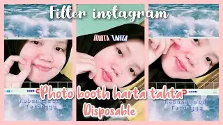 FILTER INSTAGRAM PHOTOBOOTH HARTA TAHTA KEBANGGAAN TETANGGA || DISPOSABLE