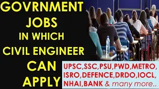 List of govt jobs for civil engineer || Explained || It's all for civil engineers