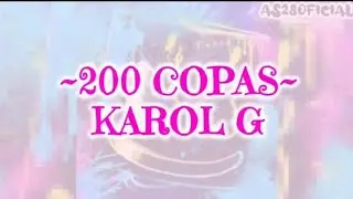 200 copas - Karol G (Letra/Lyrics)