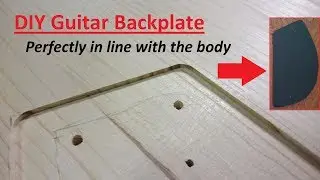 How to make guitar backplate / cavity cover in 10 steps!