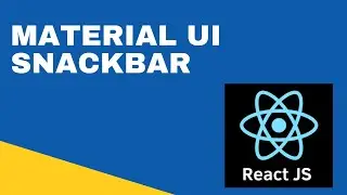#13 :  Material UI - Snackbar | How to use Material UI Snackbar in React JS