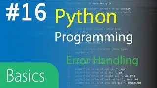 Python3 Basics Tutorial 16 Error Handling