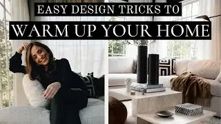 EASY WAYS TO WARM UP YOUR HOME | INTERIOR DESIGN TIPS + TRICKS | HOUSE of VALENTINA