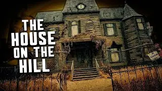 HouseOnTheHill-страшилка продолжается.