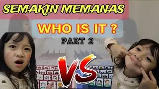GAME WHO IT IS PART 2 | REAL SERUU BANGET !!! | SALING BALAS CORET HAHAHA | TWINS MAIRA NAURA