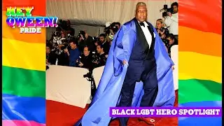 Black LGBT Hero Spotlight- Andre Leon Talley! Hey Qween Pride