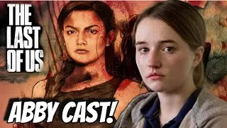 Abby has been cast for The Last of us Season 2