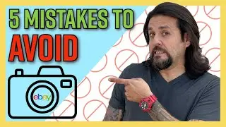 Top 5 eBay Photo Mistakes for Newbies