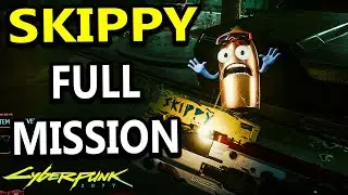 SKIPPY Full Mission CYBERPUNK 2077