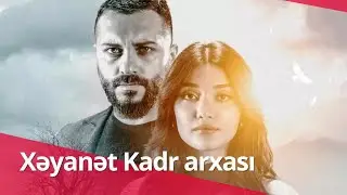 Xəyanət kadr arxası 3