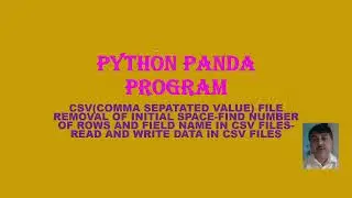 PYTHON PANDA CSV FILE REMOVE SPACE NO OF ROWS  AND NAME AND INSERT SPACE 54