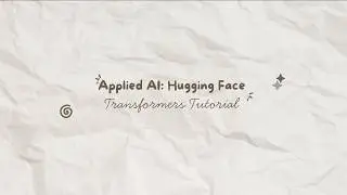 Applied AI: Hugging Face Transformers Tutorial | Sentiment Analysis with BERT & Pipelines