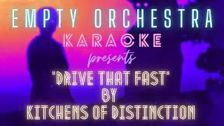 Kitchens of Distinction - Drive That Fast (KARAOKE)