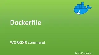 Dockerfile for beginners | 6. WORKDIR command in Dockerfile