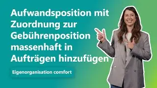 Aufwandsposition mit Zuordnung zur Gebührenposition massenhaft in Aufträgen hinzufügen