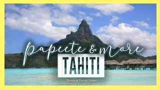Tahiti 🇵🇫 | 10 Amazing things to do