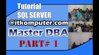 Tutorial SQL SERVER part #1 master DBA