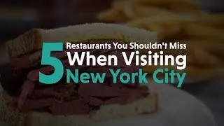 New York I 5 Restaurants You Shouldn't Miss When Visiting New York City