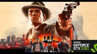 MAFIA II DEFINITIVE | GTX 1060 | GAMEPLAY | BENCHMARKING | 1080P | MAXED OUT |