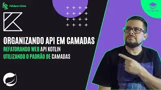 Organizando em Camadas | Web API Kotlin do Zero criando #3